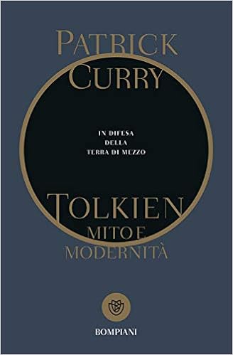 Patrick Curry – Tolkien, mito e modernità (2018)