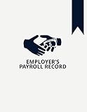 Employer's Payroll Record: Daily Monthly Keepsake Financial Tracker Notebook for Payroll Accounting, by Graceland Journals