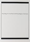 Preaching 101: On The Art Of Preaching by Noel Jones