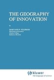 The Geography of Innovation, Feldman, M. P., 9048143632