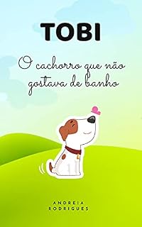 Tobi: O cachorro que não gostava de banho