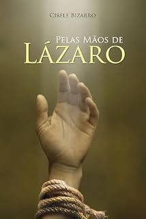 Livro Pelas Mãos de Lázaro (Curtas histórias de nossa História)