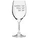 Lushy Wino – When I Sip, You Sip, We Sip – Cute, Novelty, Etched Stemmed, Large 16-Ounce Wine Glass with Funny Sayings in Gift Box