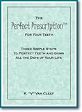 Paperback The Perfect Prescription for Your Teeth Book