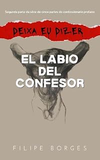 Livro El labio del confesor: Parte II (Confessionário profano Livro 2)