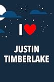 I Love Justin Timberlake: Lined Notebook with Monthly Planner for Fans by Freedom Notebooks