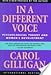 In a Different Voice: Psychological Theory and Women's Development