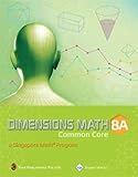 Paperback Dimensions Math 8A Common Core Textbook (Singapore Math series) Book