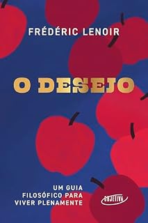 Livro O desejo: Um guia filosófico para viver plenamente