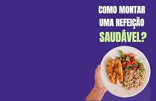 Livro como montar uma refeição saudável