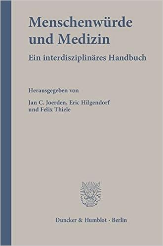 Menschenwurde Und Medizin Ein Interdisziplinares Handbuch Amazon De Joerden Jan C Hilgendorf Eric Thiele Felix Bucher