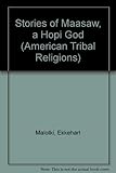 Stories of Maasaw, a Hopi God (American Tribal Religions) by 