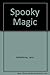 Spooky Magic 0590080997 Book Cover