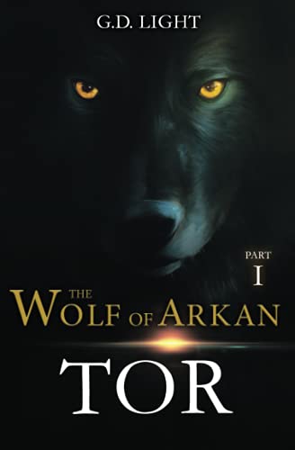 The wolf of Arkan - Part 1: Tor
