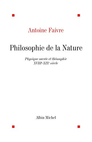 Philosophie de La Nature (Bibliotheque Albin Michel. Idees) by Antoine Faivre