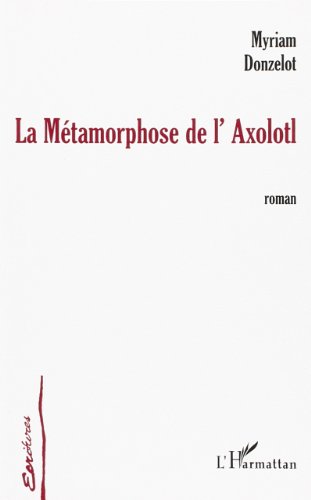 La  métamorphose de l'axolotl
