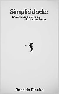 Livro Simplicidade : Descobrindo a beleza da vida descomplicada