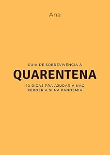 Livro Guia de sobrevivência à Quarentena: 40 dicas para ajudar a não perder a si na pandemia