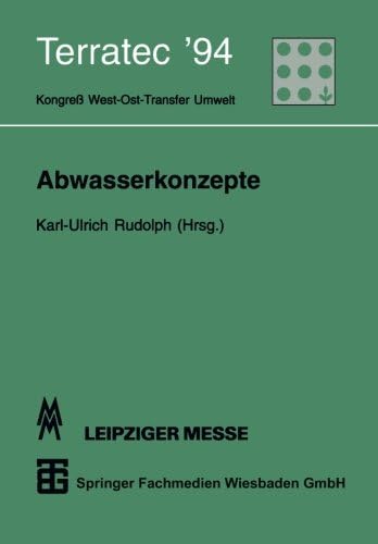 Abwasserkonzepte: Terratec ’94. Kongreß West-Ost-Transfer Umwelt vom 8. bis 12. März 1994 (German Edition)