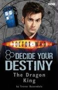 The Dragon King: Decide Your Destiny Story 3 (Doctor Who)