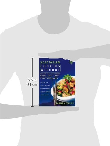 Vegetarian Cooking Without: All recipes free from added gluten, sugar, yeast, dairy produce, meat, fish and saturated fat - Thumbnail 2