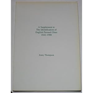 The Identification of English Pressed Glass, 1842-1908