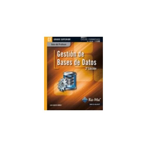 Guía Didáctica. Gestión de bases de datos. 2ª Edición. R. D. 1691/2007