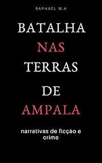 Livro Batalha nas terras de Ampala: narrativas de ficção e crime