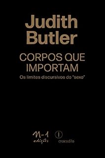 Livro Corpos que importam: os limites discursivos do "sexo"