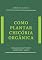 Livro Como Plantar Chicória Orgânica