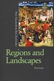 Regions and Landscapes : Reality and Imagination in Late Medieval and Early Modern Europe, , 0820450634