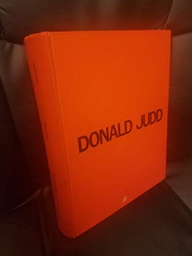 Donald Judd: The Early Works 1955-1968: Judd, Donald, Kellein