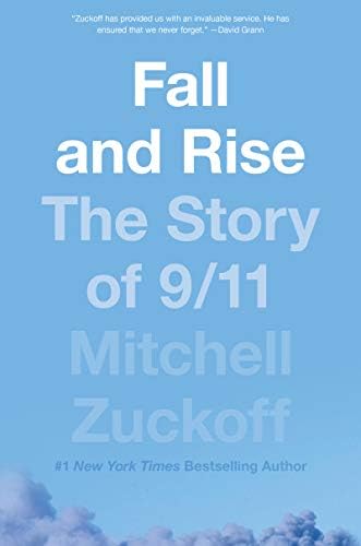 Fall and Rise The Story of 9 11: Zuckoff, Mitchell: 9780062275653