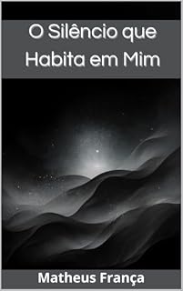 Livro O Silêncio que Habita em MIm