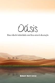 OASIS: Uma vida de intimidade com Deus através da oração