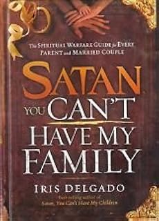 Satan You Can't Have My Family