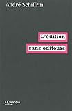 L'édition sans éditeurs by 