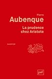 La prudence chez Aristote : Avec un appendice sur la prudence chez Kant by 