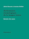 Dictionnaire étymologique de la langue latine: Histoire des mots (Hors Collection: Langues) (French by Antoine Meillet Alfred Ernout