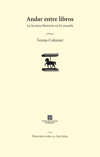 Andar entre libros (Espacios Para La Lectura) (Spanish Edition)