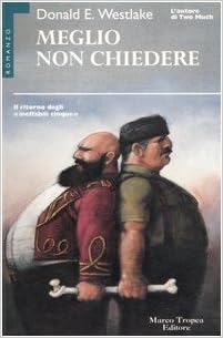 Donald E. Westlake - Meglio non chiedere (1997)