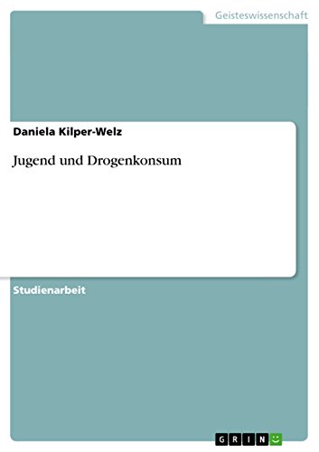 Jugend und Drogenkonsum (German Edition)