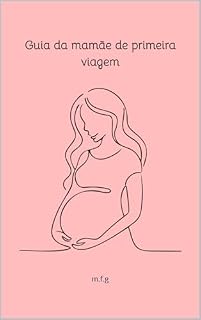 Livro Guia da Mamãe de Primeira Viagem