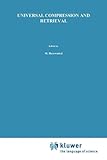 Universal Compression and Retrieval, Krichevsky, R., 9048143578