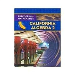 Amazon Com California Algebra 2 Student S Edition 9780132031240 Various Books