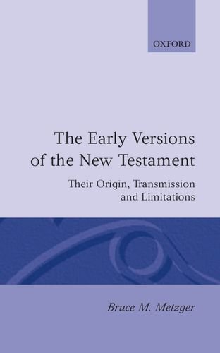 D.o.w.n.l.o.a.d The Early Versions of the New Testament: Their Origin, Transmission, and Limitations [P.D.F]