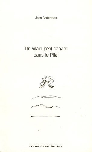 Un  vilain petit canard dans le Pilat