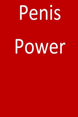 Penis Power: natural way to enlargement and long lasting erections Penis Power: natural way to enlargement and long lasting erections