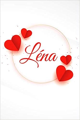Lena Carnet De Notes Personnalisable Cadeau Prenom Prenom Personnalise Lena Joyeux Anniversaire Saint Valentin Fete Des Meres Cadeau Pour Fille Ou Petite Amie Cadeau Originale Pour Femme Maman Sœur Amie Copine Fille Tante Lena Carnet De Notes Personnalisable Cadeau Prenom Prenom Personnalise Lena Joyeux Anniversaire Saint Valentin Fete Des Meres Cadeau Pour Fille Ou Petite Amie Cadeau Originale Pour Femme Maman Sœur Amie Copine Fille Tante