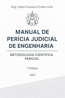 Livro Manual Prático de Perícia Judicial de Engenharia: Introdução à Metodologia Científica Pericial